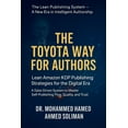 thumbnail image 1 of Lean Publishing System Series - A New Er The Toyota Way for Authors: Lean Amazon KDP Publishing Strategies for the Digital Era - A Data-Driven System to Master S, Book 3, (Paperback), 1 of 1
