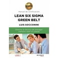 thumbnail image 1 of Lean Six Sigma Green Belt. Manual de certificaciÃ³n, (Paperback), 1 of 1