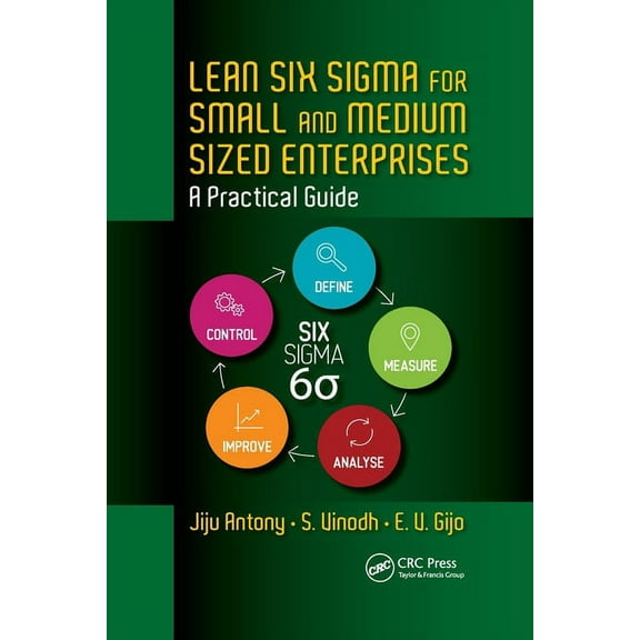 Lean Six Sigma for Small and Medium Sized Enterprises: A Practical Guide, (Paperback)