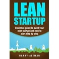 thumbnail image 1 of Lean Startup: Essential Guide to Build Your Lean Startup and How to Start Step-By-Step (Paperback), 1 of 1