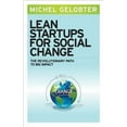thumbnail image 1 of Lean Startups for Social Change : The Revolutionary Path to Big Impact (Paperback), 1 of 1