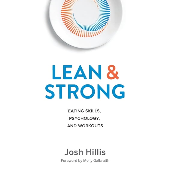 Pre-Owned Lean and Strong: Eating Skills, Psychology, and Workouts (Paperback) 1931046409 9781931046404