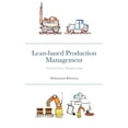 thumbnail image 1 of Lean-based Production Management: Practical Lean Manufacturing, (Paperback), 1 of 1