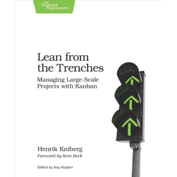 Pre-Owned Lean from the Trenches: Managing Large-Scale Projects with Kanban (Paperback) 1934356859 9781934356852