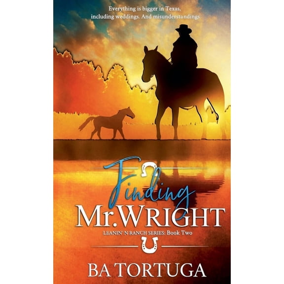 Leanin' N Finding Mr. Wright, Book 2, (Paperback)