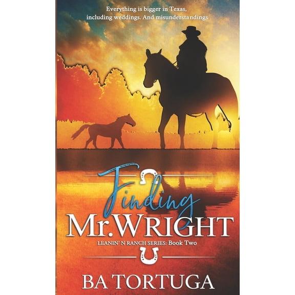 Leanin' N Finding Mr. Wright, Book 2, (Paperback)