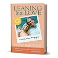 thumbnail image 1 of Pre-Owned Leaning Into Love: A Spiritual Journey Through Grief (Paperback) 1936012723 9781936012725, 1 of 1