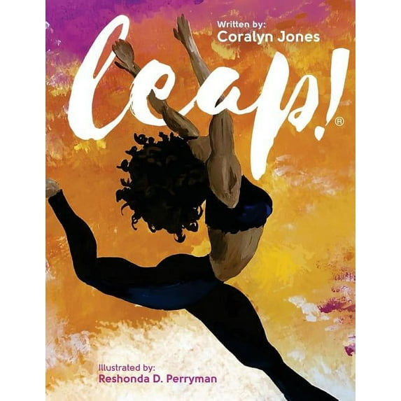 Leap! Paperback 0997973137 9780997973136 Coralyn Jones