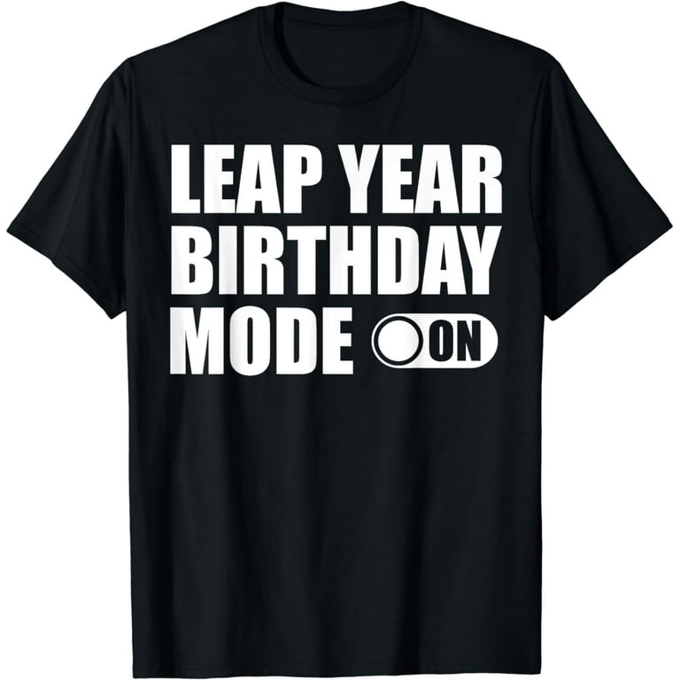 Leap year best sale birthday t shirts