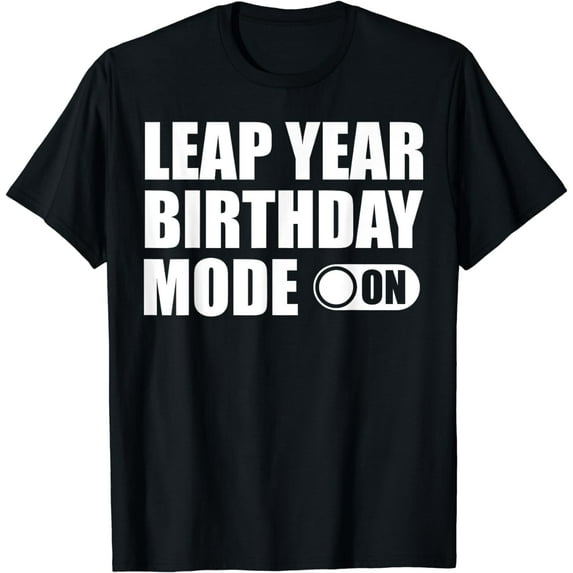Leap Year Birthday Mode On - Vintage Leap Day Birthday T-Shirt