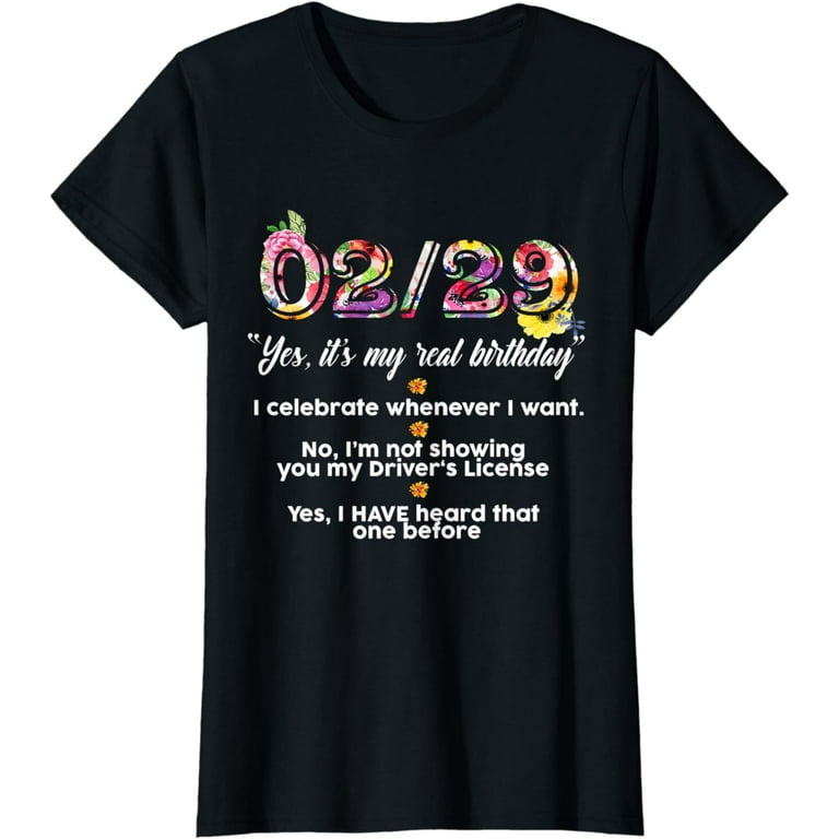 Leap Year Birthday Shirt For Women Girls Floral Funny T-Shirt Leap Year Birthday Shirt For Women Girls Floral Funny T-Shirt