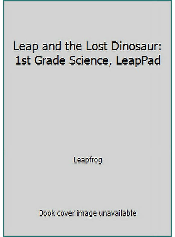 Pre-Owned Leap and the Lost Dinosaur: 1st Grade Science, LeapPad Paperback LeapFrog