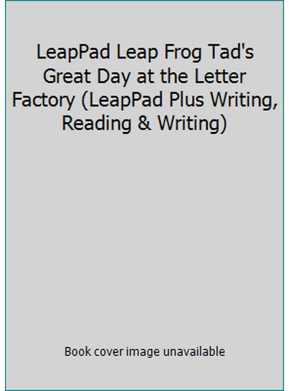 Pre-Owned LeapPad Leap Frog Tad's Great Day at the Letter Factory (LeapPad Plus Writing, Reading & Writing) (Paperback) 1932256008 9781932256000