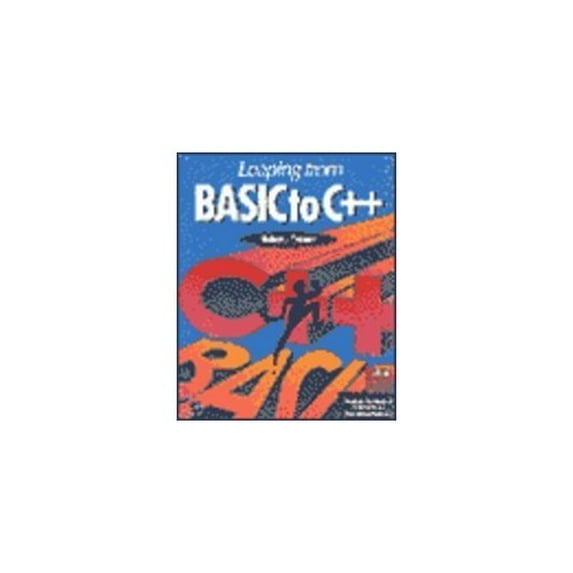 Pre-Owned Leaping from Basic to C++ (Paperback) 0126974217 9780126974218