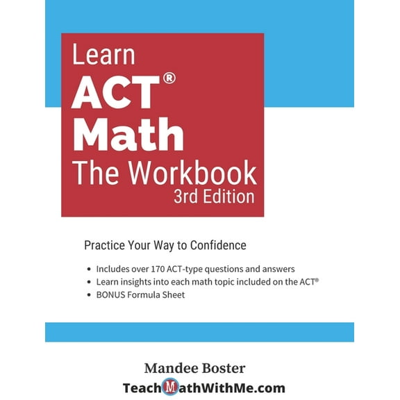 Learn ACT Math: The Workbook (3rd Edition) (Paperback) by Mandee Boster