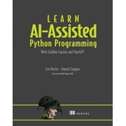 Learn AI-assisted Python Programming With GitHub Copilot and ChatGPT Edition 1 Paperback