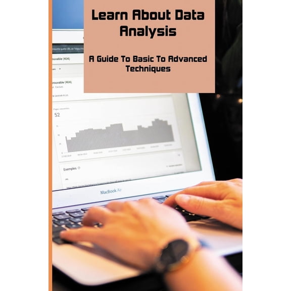 Learn About Data Analysis : A Guide To Basic To Advanced Techniques: Data Analytics Tutorial Python (Paperback)