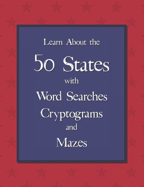 Learn About the 50 States with Word Searches, Cryptograms, and Mazes (Paperback)