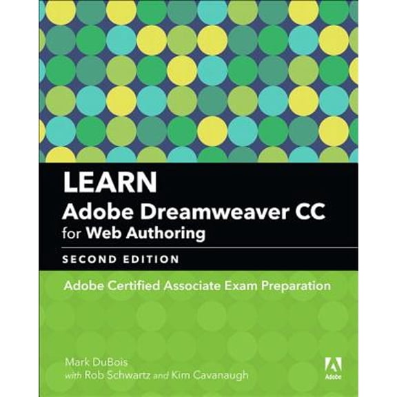 Pre-Owned Learn Adobe Dreamweaver CC for Web Authoring: Adobe Certified Associate Exam Preparation (Paperback) 0134892658 9780134892658