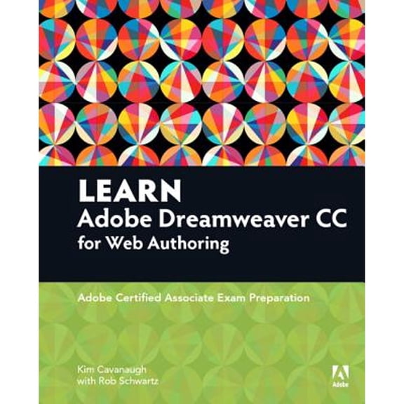 Pre-Owned Learn Adobe Dreamweaver CC for Web Authoring: Adobe Certified Associate Exam Preparation (Paperback) 0134396421 9780134396422