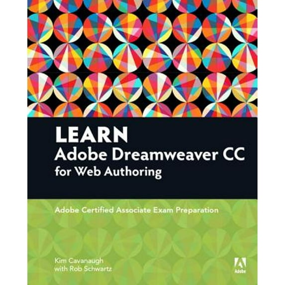 Pre-Owned Learn Adobe Dreamweaver CC for Web Authoring: Adobe Certified Associate Exam Preparation (Paperback) 0134396421 9780134396422