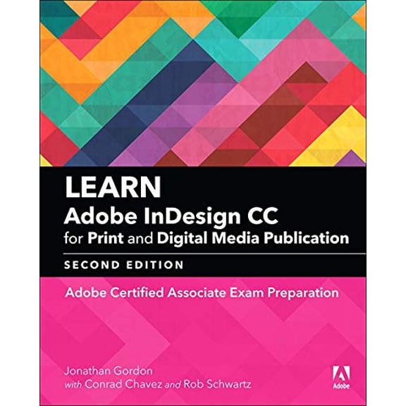 Pre-Owned Learn Adobe Indesign CC for Print and Digital Media Publication: Adobe Certified Associate Exam Preparation (Paperback) 0134878396 9780134878393