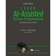 thumbnail image 1 of Learn Ai-Assisted Python Programming, Second Edition: With Github Copilot and ChatGPT, (Paperback), 1 of 1