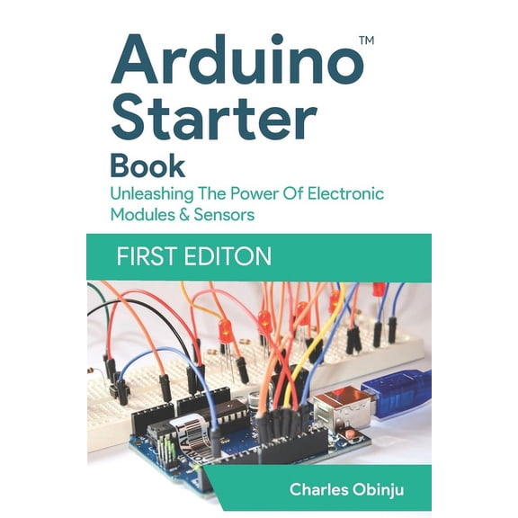 Learn And Code With Arduino: Beginner's Guide With Illustrations & Code Examples