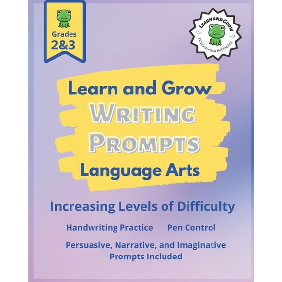 Learn and Grow Writing Prompts: A Handwriting Textbook for Young Minds, (Paperback)