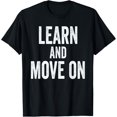 thumbnail image 1 of Learn And Move On Shirt T-Shirt, 1 of 4