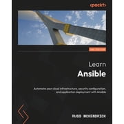 Learn Ansible - Second Edition Automate your cloud infrastructure, security configuration, and application deployment w, Paperback