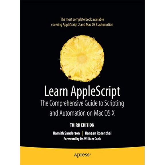 Pre-Owned Learn AppleScript: The Comprehensive Guide to Scripting and Automation on Mac OS X (Paperback) 1430223618 9781430223610