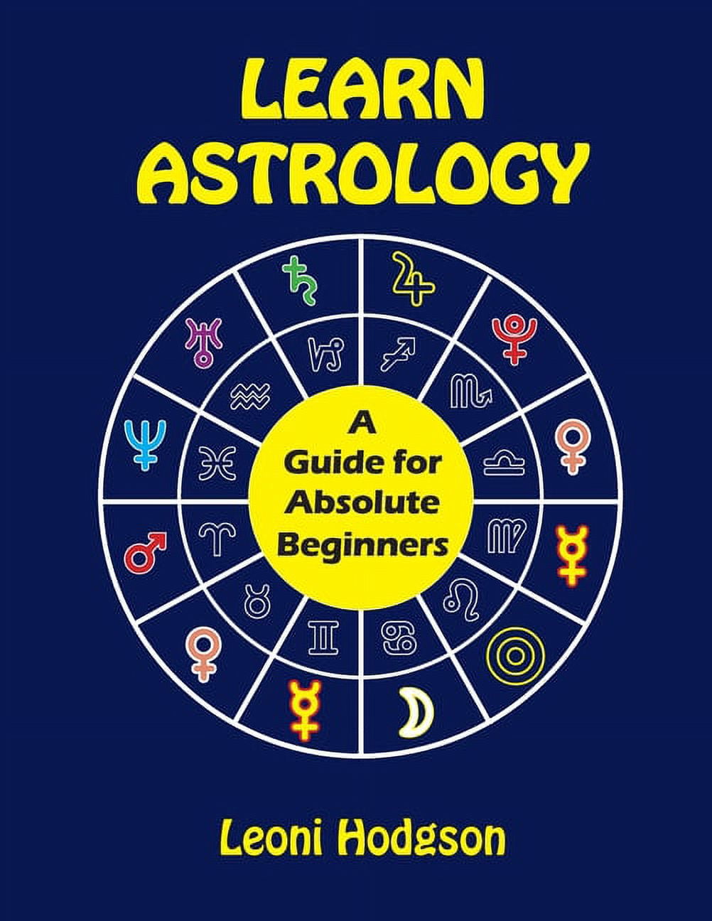 Learn Astrology : A Guide for Absolute Beginners (Paperback