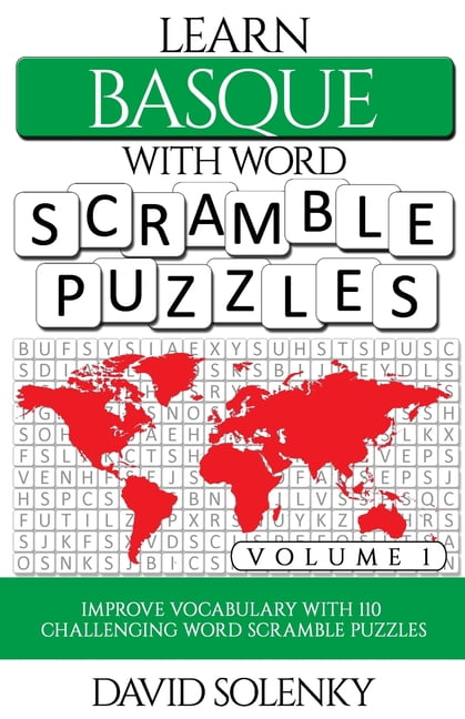 Learn Basque Learn Basque with Word Scramble Puzzles Volume 1: Learn Basque Language ...