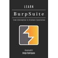 thumbnail image 1 of Kali Linux & Frameworks USA Learn Burp Suite: From Interception to Strategic Exploitation, Book 27, (Paperback), 1 of 1