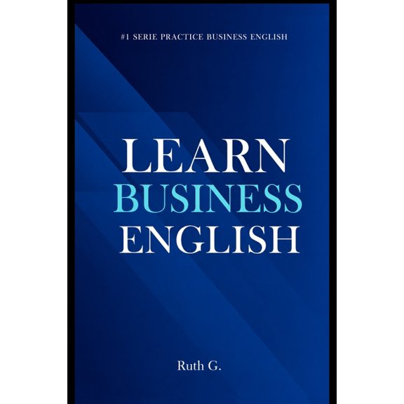 Practice Business English Learn Business English: successful workplace communication today, Book 1, (Paperback)