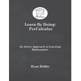 thumbnail image 1 of Learn By Doing: PreCalculus, (Paperback), 1 of 1