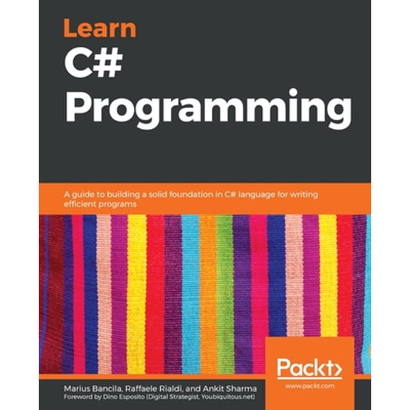 Pre-Owned Learn C# Programming: A guide to building a solid foundation in C# language for writing efficient programs (Paperback) 1789805864 9781789805864