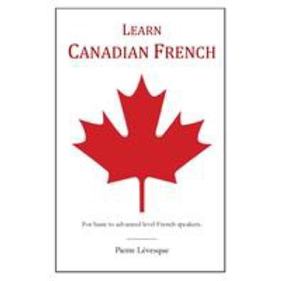 Pre-Owned Learn Canadian French: First Edition (Paperback) 1320511740 9781320511742