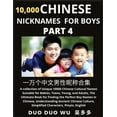 thumbnail image 1 of Learn Chinese Nicknames for Boys (Part 4): A collection of Unique 10000 Chinese Cultural Names Suitable for Babies, Teen, (Paperback), 1 of 1