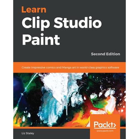 Pre-Owned Learn Clip Studio Paint: Create impressive comics and Manga art in world-class graphics software, 2nd Edition, 9781789347036, 1789347033, Paperback, 2nd ed. edition