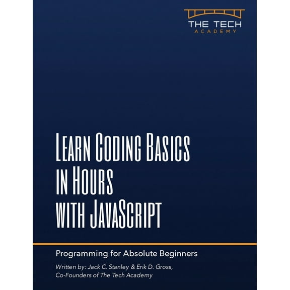 Learn Coding Basics In Hours With JavaScript, (Paperback)