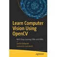 thumbnail image 1 of Learn Computer Vision Using Opencv: With Deep Learning Cnns and Rnns, (Paperback), 1 of 1
