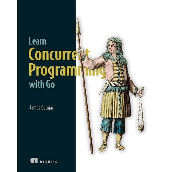 Learn Concurrent Programming with Go (Paperback)