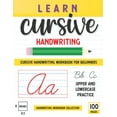 thumbnail image 1 of Learn Cursive Handwriting: 100 Pages Of Step By Step Learning, Includes Lower And Uppercase Letters Practice, "8.5 x11" , (Paperback), 1 of 1