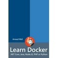 thumbnail image 1 of Learn Docker - .NET Core, Java, Node.JS, PHP or Python, (Paperback), 1 of 1