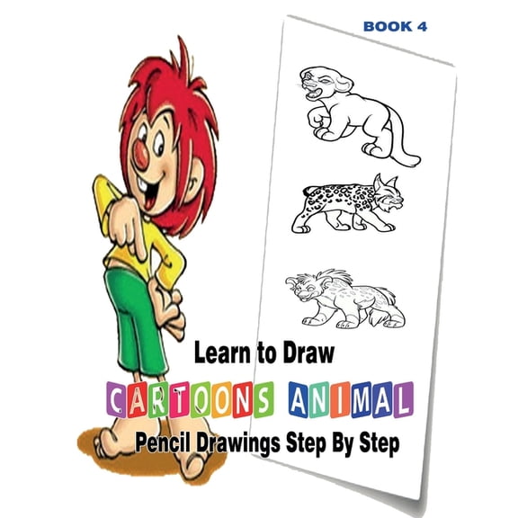 How to Draw: Drawing Lessons for Beginners: Learn to Draw Cartoons: Pencil Drawings Step By Step Book 5: Pencil Drawing Ideas for Absolute Beginners (Paperback)