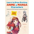 thumbnail image 1 of Learn to Draw Exciting Anime & Manga Characters: Lessons from 100 Professional Japanese Illustrators (with Over 600 Illu, (Paperback), 1 of 1