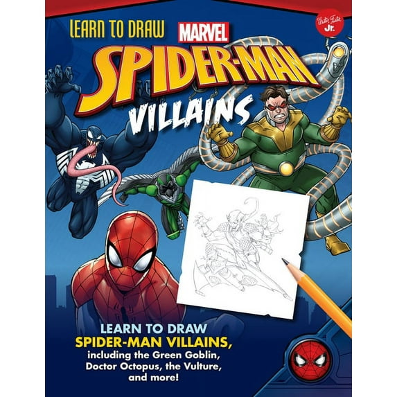Learn to Draw Favorite Characters: Expanded Edition: Learn to Draw Marvel Spider-Man Villains: Learn to Draw Spider-Man Villains, Including the Green Goblin, Doctor Octopus, the Vulture, and More! (Ha