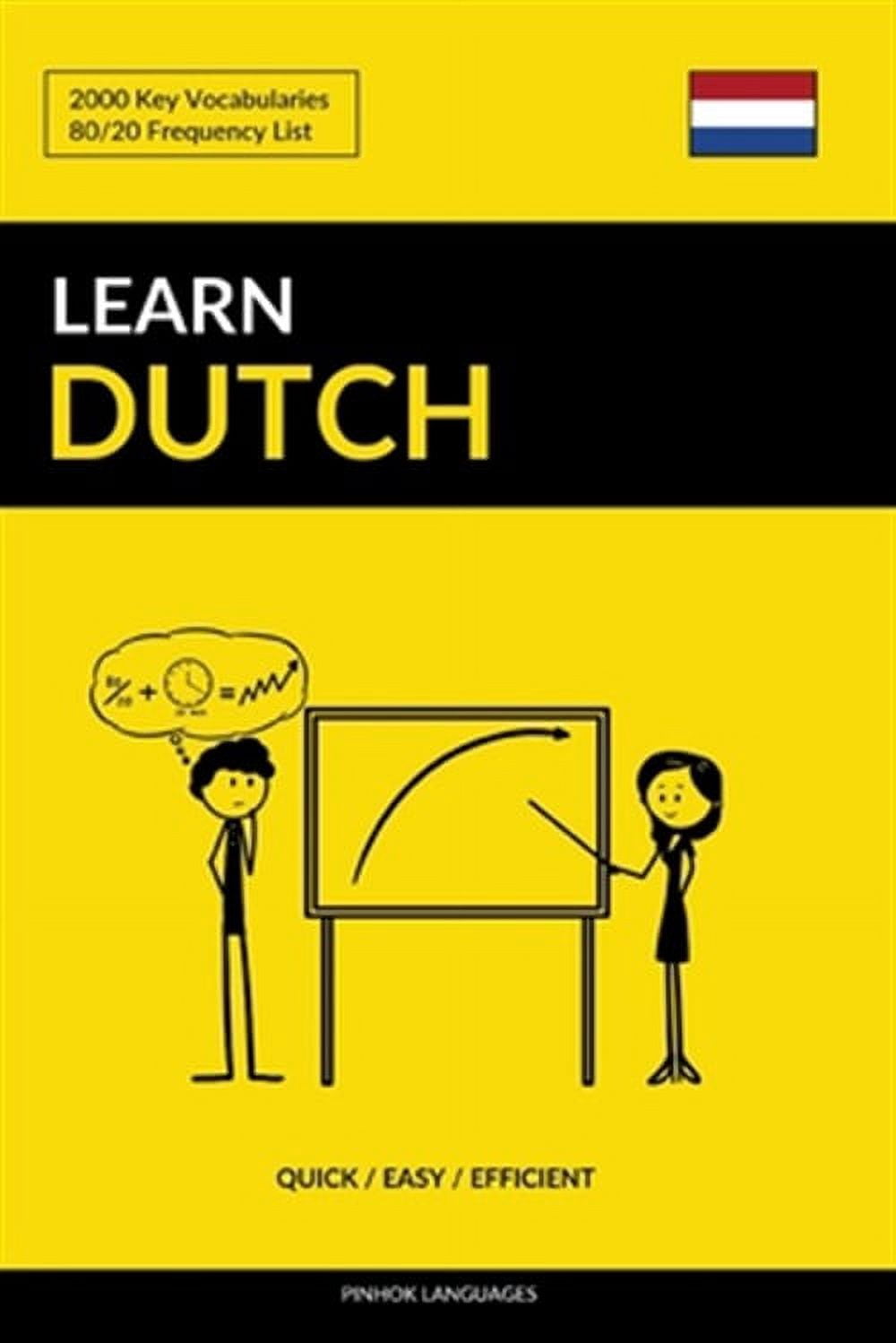 Learn Dutch - Quick / Easy / Efficient: 2000 Key Vocabularies ...